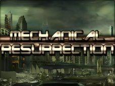 Mechanical Resurrection