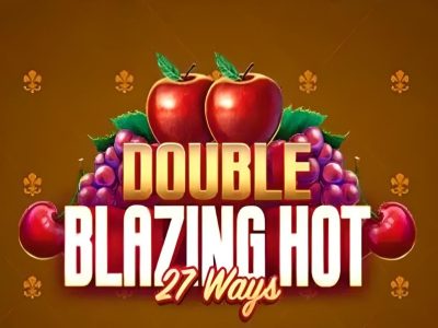 Double Blazing Hot 27 Ways