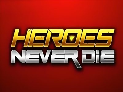 Heroes Never Die