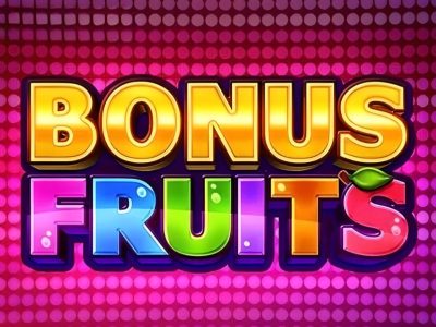 Bonus Fruits