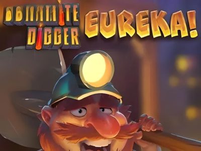 Dynamite Digger Eureka!