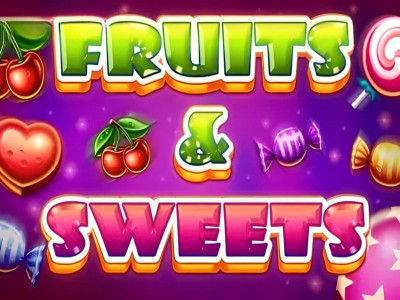 Fruits and Sweets