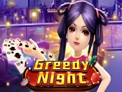 Greedy Night