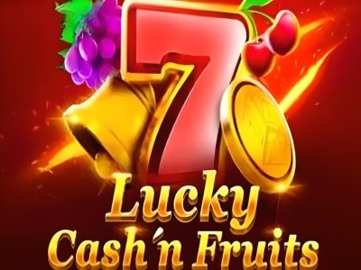 Lucky Cash’n Fruits