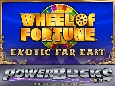 Powerbucks Wheel of Fortune Exotic Far East