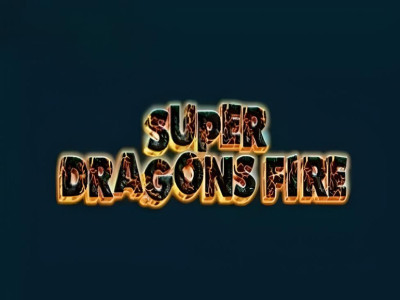 Super Dragons Fire