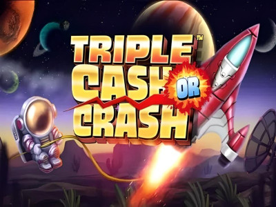 Triple Cash or Crash